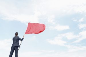 These red flags should be a signal for change.